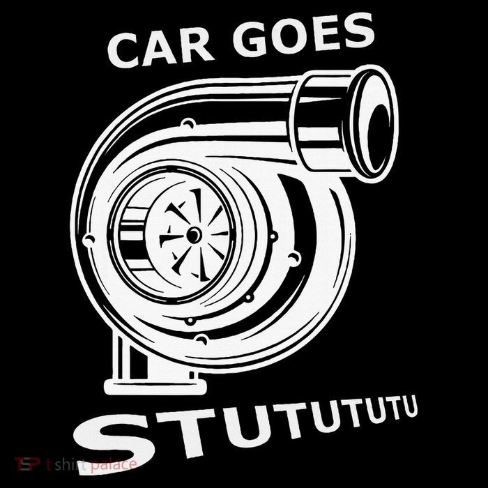 Car Goes Stutututu Car Guy Turbo Mechanic Gearhead Funny Toddler T-Shirt