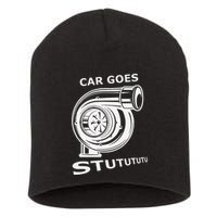 Car Goes Stutututu Car Guy Turbo Mechanic Gearhead Funny Short Acrylic Beanie