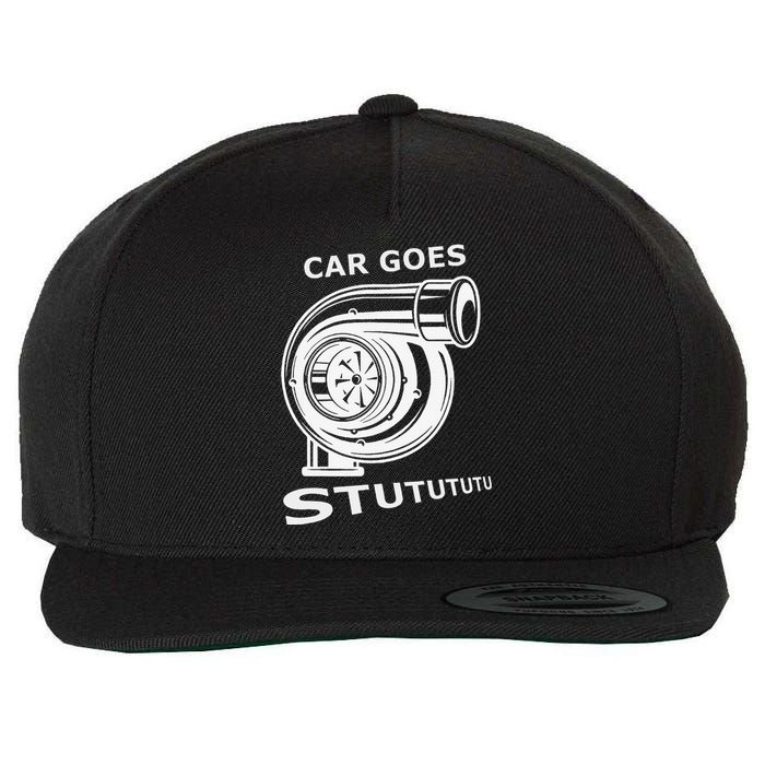 Car Goes Stutututu Car Guy Turbo Mechanic Gearhead Funny Wool Snapback Cap