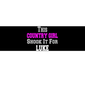 Country Girl Shook It For Luke Fun Music Bumper Sticker