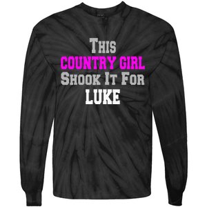 Country Girl Shook It For Luke Fun Music Tie-Dye Long Sleeve Shirt