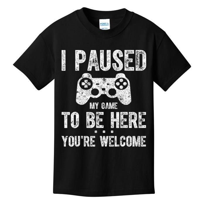 Cute Gamer Shirt I Paused My Game To Be Here You're Welcome Kids T-Shirt