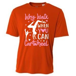 Cartwheel Gymnastics S Why Walk When You Can Cartwheel Great Gift Cooling Performance Crew T-Shirt