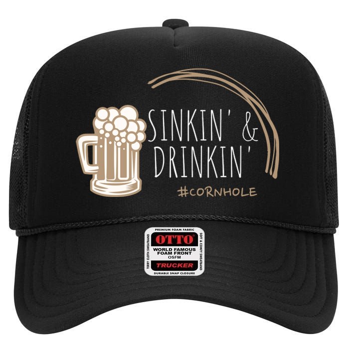 Cornhole Gift Sinkin & Drinkin High Crown Mesh Back Trucker Hat