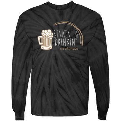 Cornhole Gift Sinkin & Drinkin Tie-Dye Long Sleeve Shirt