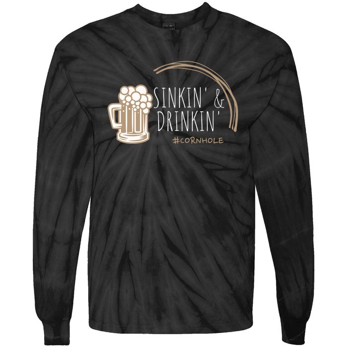 Cornhole Gift Sinkin & Drinkin Tie-Dye Long Sleeve Shirt