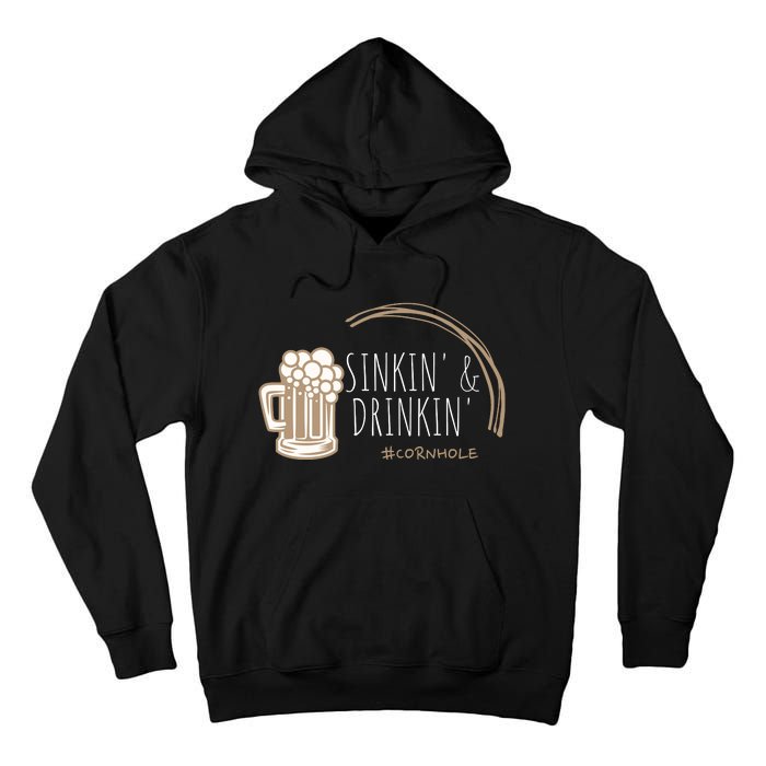 Cornhole Gift Sinkin & Drinkin Tall Hoodie