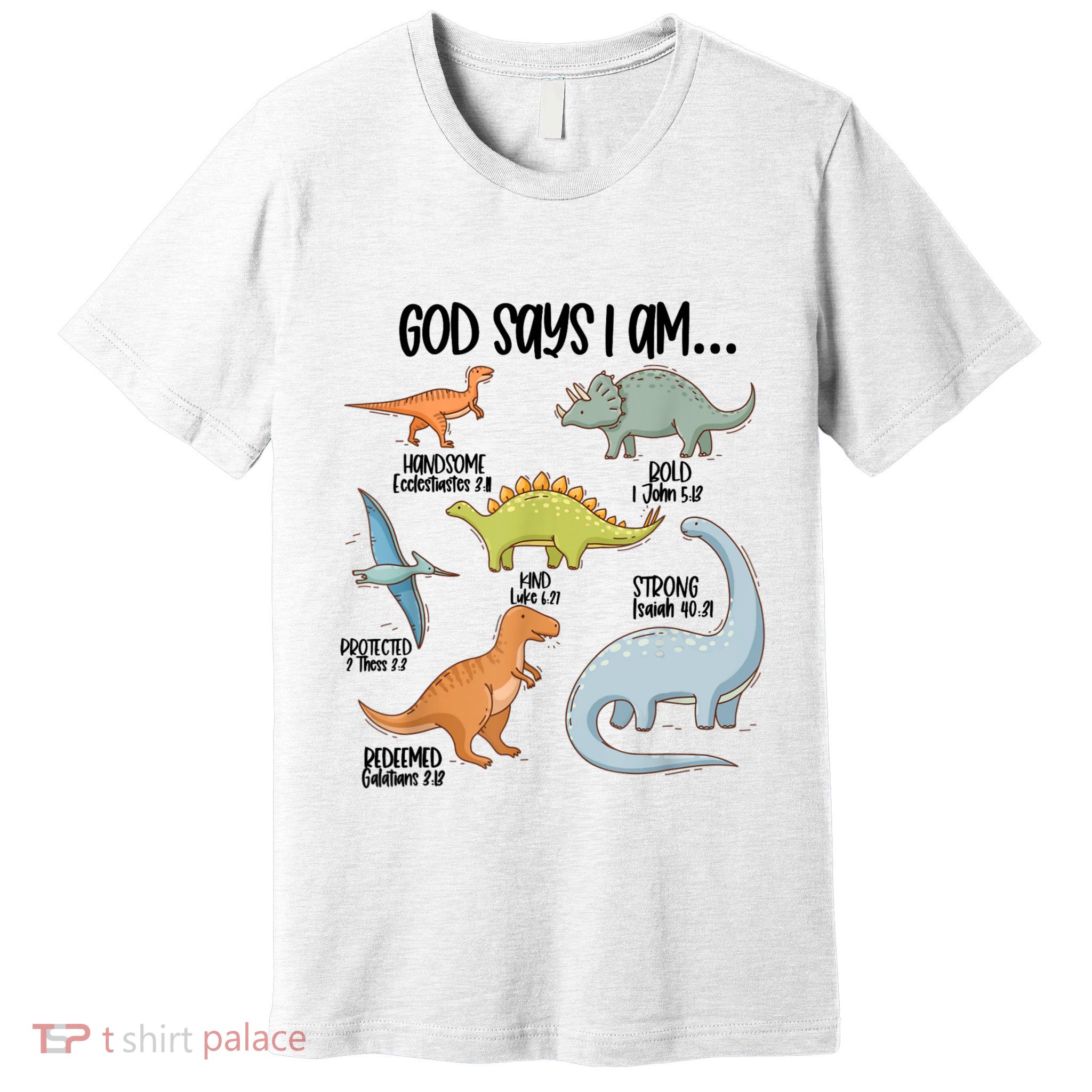 Cute God Says I Am Vintage Dinosaur Funny Premium T-Shirt