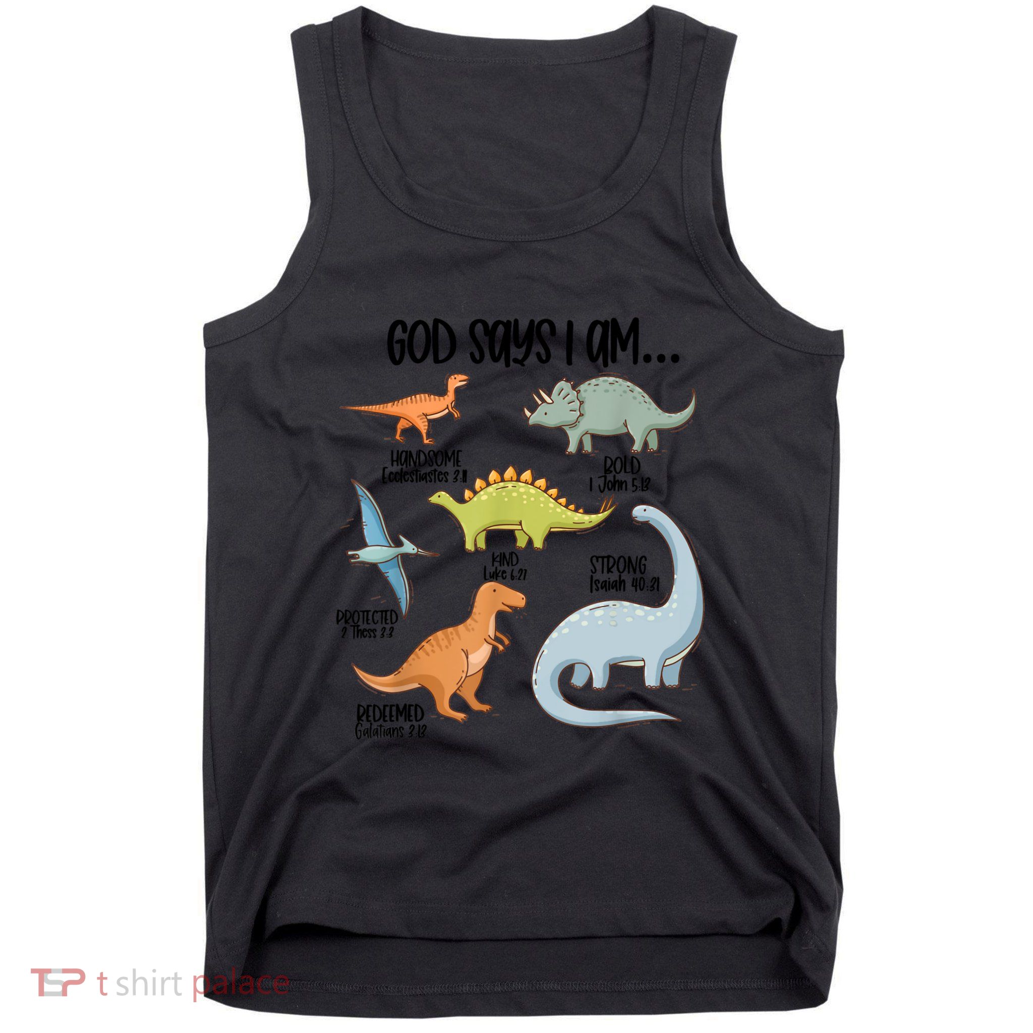Cute God Says I Am Vintage Dinosaur Funny Tank Top