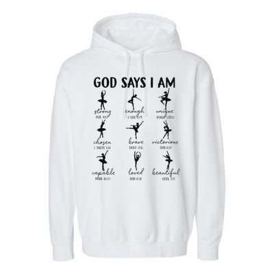 Christian God Says I Am Ballet Dancer Religious Bible Verse Garment-Dyed Fleece Hoodie