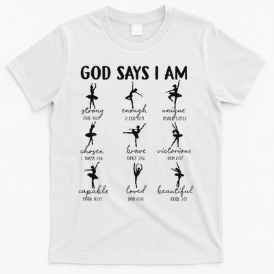 Christian God Says I Am Ballet Dancer Religious Bible Verse T-Shirt