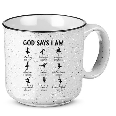 Christian God Says I Am Ballet Dancer Religious Bible Verse 15oz Campfire Ceramic Mug
