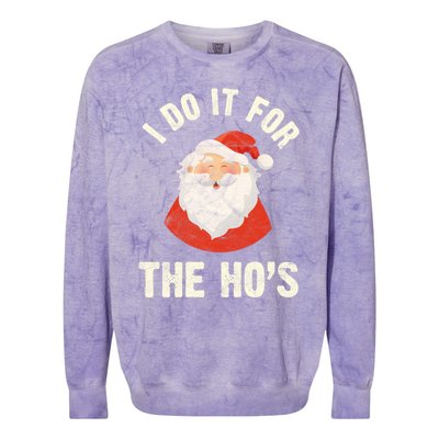 Christmas Gift Santa Claus Xmas I Do It For The Hos Holidays Gift Colorblast Crewneck Sweatshirt