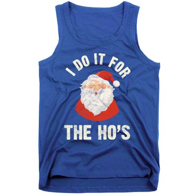 Christmas Gift Santa Claus Xmas I Do It For The Hos Holidays Gift Tank Top