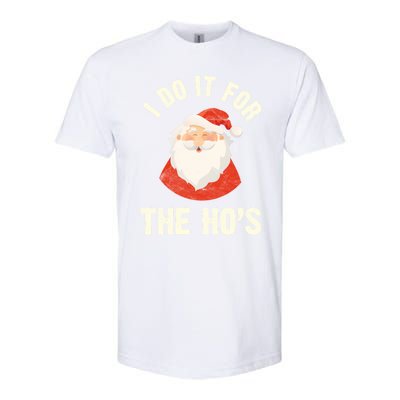 Christmas Gift Santa Claus Xmas I Do It For The Hos Holidays Gift Softstyle CVC T-Shirt