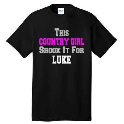 Country Girl Shook It For Luke Fun Music Tall T-Shirt