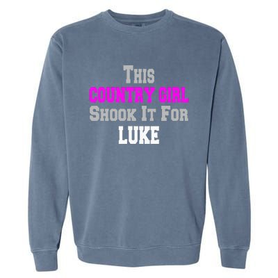 Country Girl Shook It For Luke Fun Music Garment-Dyed Sweatshirt