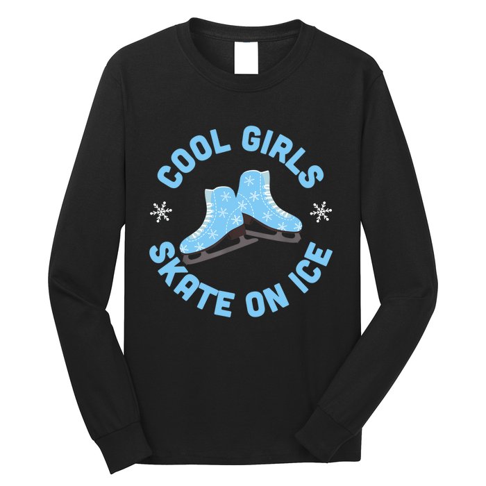 Cool Girls Skate On Ice Skating Long Sleeve Shirt