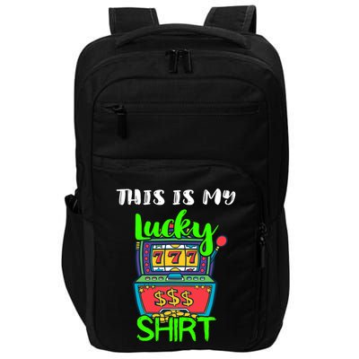 Casino Gambling Slot Machine Player This Is My Lucky Impact Tech Backpack
