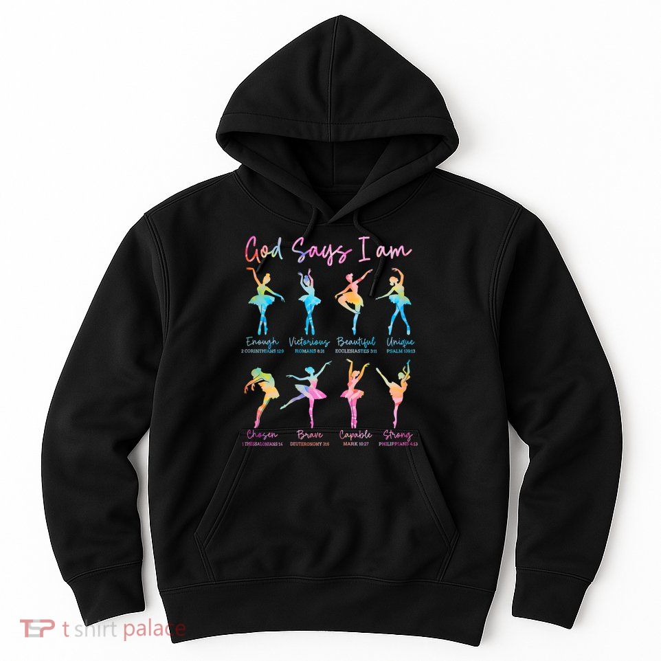 Christian God Says I Am Bible Verse Tie Dye Ballet Dancer  Hoodie