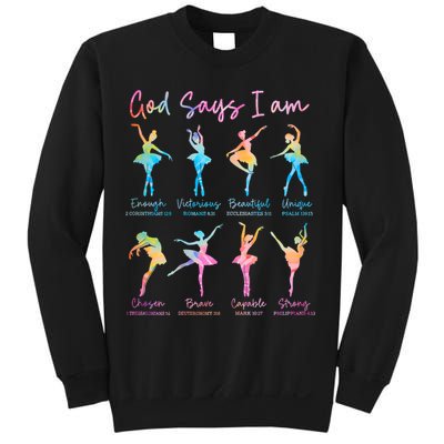 Christian God Says I Am Bible Verse Tie Dye Ballet Dancer  Sweatshirt