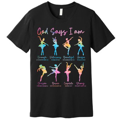 Christian God Says I Am Bible Verse Tie Dye Ballet Dancer  Premium T-Shirt