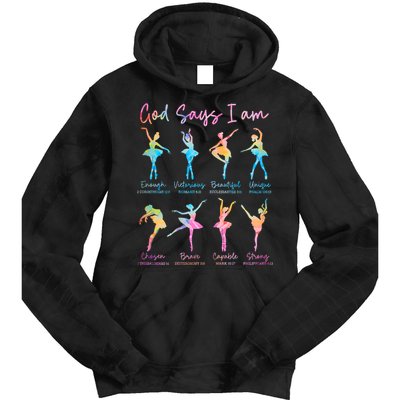 Christian God Says I Am Bible Verse Tie Dye Ballet Dancer  Tie Dye Hoodie