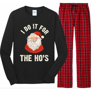 Christmas Gift Santa Claus Xmas I Do It For The Hos Holidays Gift Long Sleeve Pajama Set