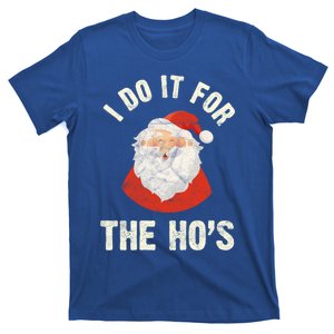 Christmas Gift Santa Claus Xmas I Do It For The Hos Holidays Gift T-Shirt