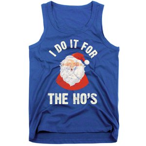 Christmas Gift Santa Claus Xmas I Do It For The Hos Holidays Gift Tank Top