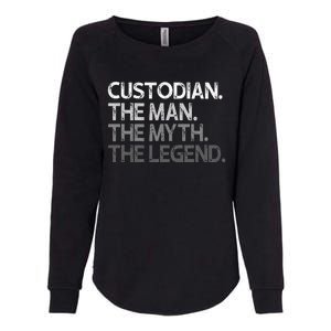 Custodian Gift The Man Myth Legend Womens California Wash Sweatshirt