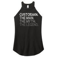 Custodian Gift The Man Myth Legend Women's Perfect Tri Rocker Tank