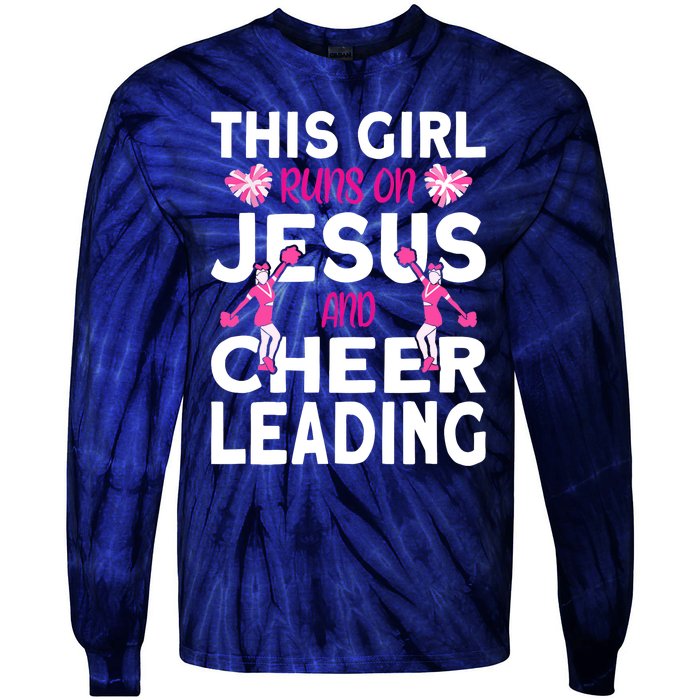 Cheer Girl This Girl Runs On Jesus And Cheerleading Tie-Dye Long Sleeve Shirt