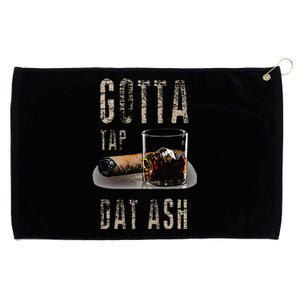 Cigars Gotta Tap Dat Ash Cigar Grommeted Golf Towel