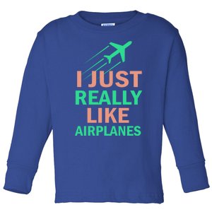 Cool Graphics Tees I Just Really Like Airplanes Gift Toddler Long Sleeve Shirt