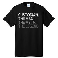 Custodian Gift The Man Myth Legend Tall T-Shirt