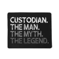 Custodian Gift The Man Myth Legend Mousepad