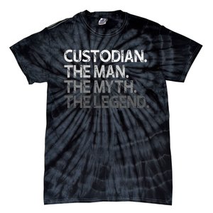 Custodian Gift The Man Myth Legend Tie-Dye T-Shirt