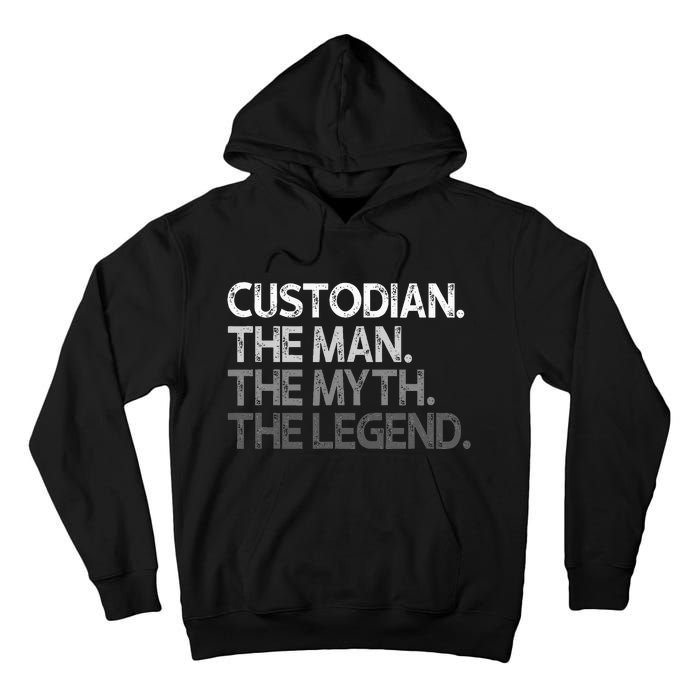 Custodian Gift The Man Myth Legend Tall Hoodie