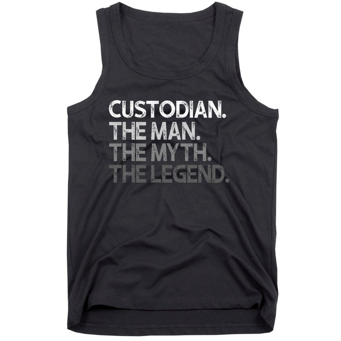 Custodian Gift The Man Myth Legend Tank Top