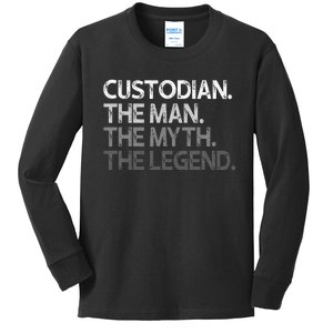 Custodian Gift The Man Myth Legend Kids Long Sleeve Shirt