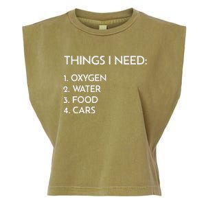 Car Guy Things I Need Oxygen And Cars Funny Auto Enthusiast Garment-Dyed Women's Muscle Tee