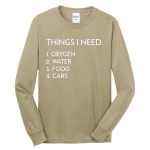 Car Guy Things I Need Oxygen And Cars Funny Auto Enthusiast Tall Long Sleeve T-Shirt