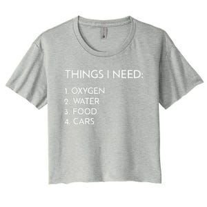 Car Guy Things I Need Oxygen And Cars Funny Auto Enthusiast Women's Crop Top Tee