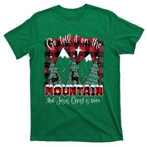 Christmas Go Tell It On The Mountain That Jesus Christ Is Born Gift T-Shirt