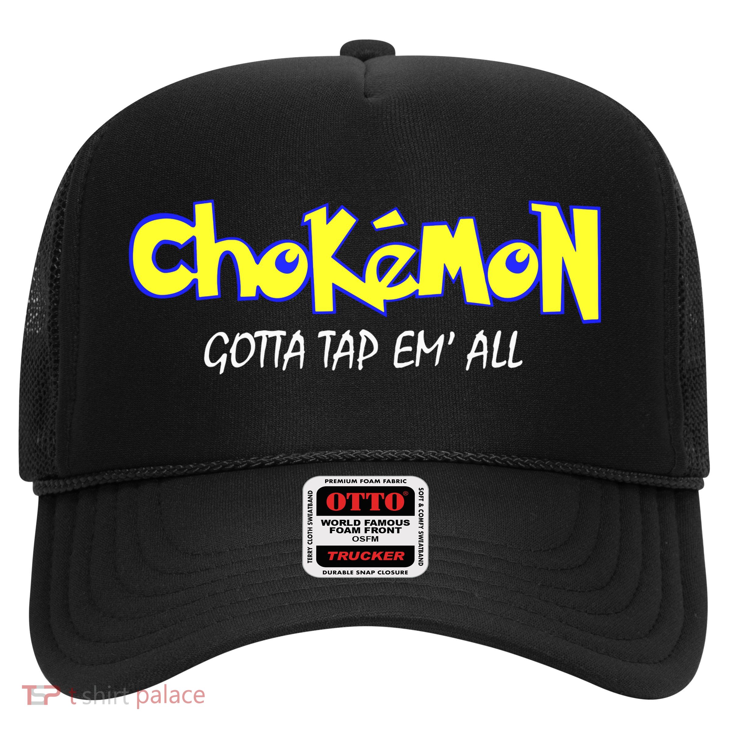 Chokemon Gotta Tap Em All Funny Jiu Jitsu MMA Trucker Hat