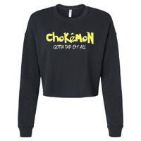 Chokemon Gotta Tap Em All Funny Jiu Jitsu MMA Cropped Pullover Crew