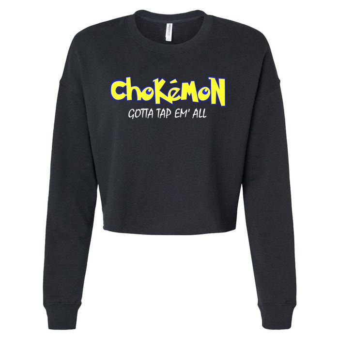 Chokemon Gotta Tap Em All Funny Jiu Jitsu MMA Cropped Pullover Crew