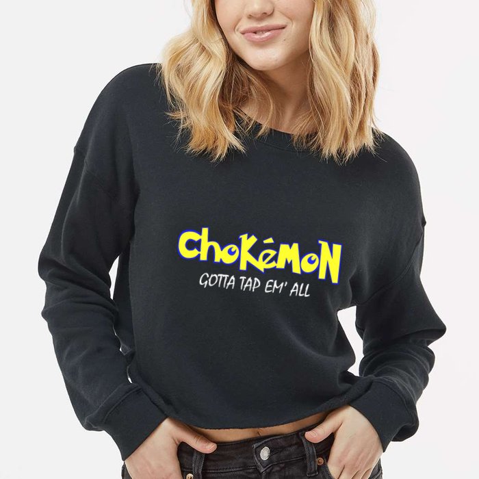 Chokemon Gotta Tap Em All Funny Jiu Jitsu MMA Cropped Pullover Crew