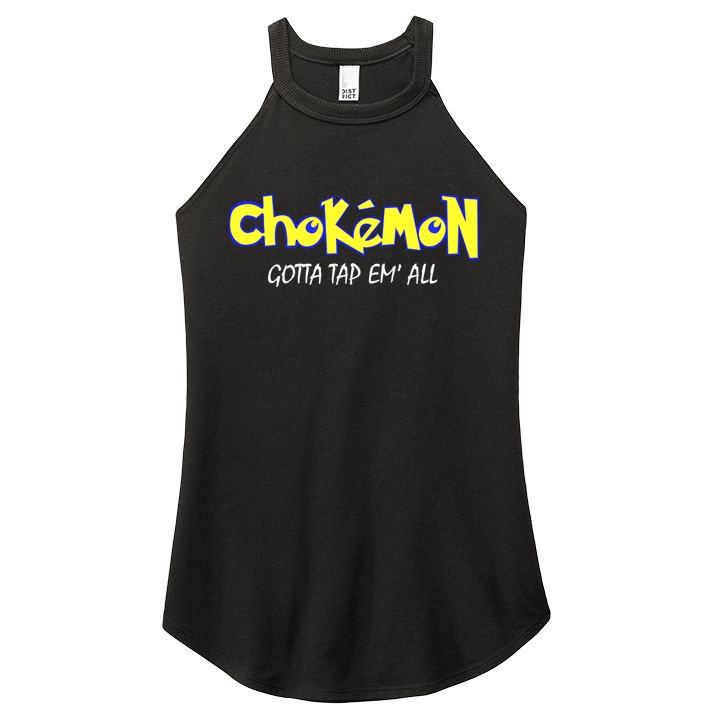 Chokemon Gotta Tap Em All Funny Jiu Jitsu MMA Women's Perfect Tri Rocker Tank